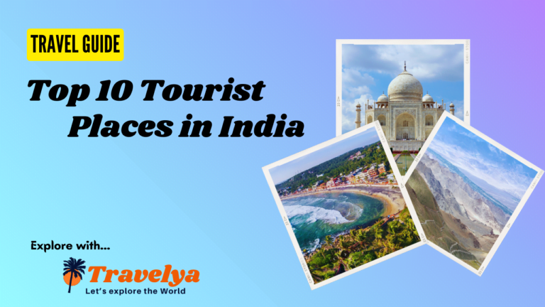 Explore Top 10 Tourist Places in India